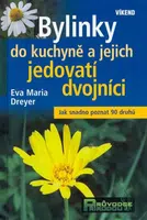 Bylinky do kuchyně a jejich jedovatí dvojníci - Eva-Maria Dreyerová