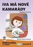Iva má nové kamarády (Knihovnička ke Slabikáři AMOS) (K2-02) - Magdalena Konečná