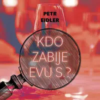 Kdo zabije Evu S.? - Petr Eidler - audiokniha
