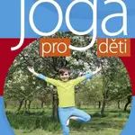 Hravá jóga pro děti - Anna Dvořáková - e-kniha