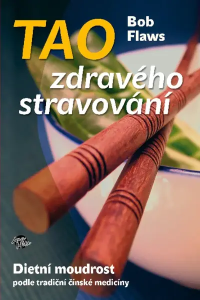 Tao zdravého stravování - Bob Flaws