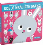 Kde je králíček Max? - Yao Kawamura, Claire Trévise