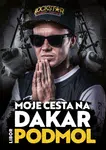 Libor Podmol: Moje cesta na Dakar - Libor Podmol - e-kniha