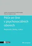 Péče on-line v psychosociálních oborech - Leona Jochmannová, Ondřej Gergely, Petra Zia Sluková