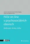 Péče on-line v psychosociálních oborech - Možnosti, limity, rizika - Leona Jochmannová, Ondřej Gergely, Petra Zia Sluková