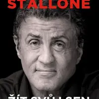 Sylvester Stallone: žít svůj sen - Sylvester Stallone