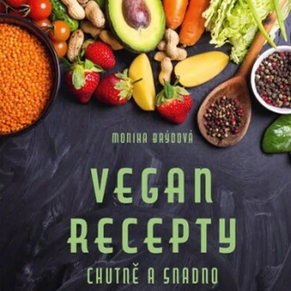 Vegan recepty – chutně a snadno