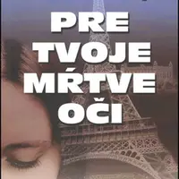 Pre tvoje mŕtve oči - František Juriga