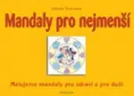 Mandaly pro nejmenší - Libuše Švecová