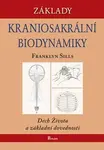 Základy kraniosakrální biodynamiky - Franklyn Sills