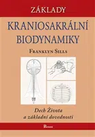 Základy kraniosakrální biodynamiky - Franklyn Sills