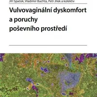 Vulvovaginální dyskomfort a poruchy poševního prostředí - Jiří Špaček, Petr Jílek, Vladimír Buchta - e-kniha