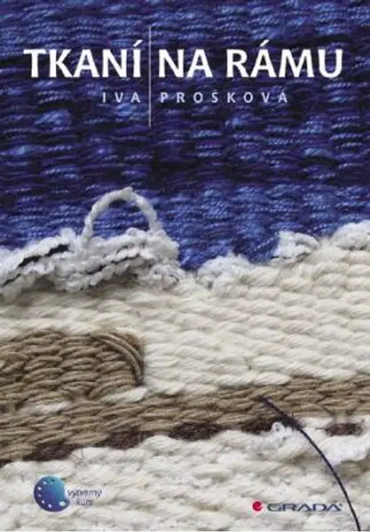 Tkaní na rámu - Iva Prošková - e-kniha