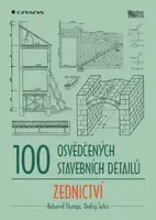 100 osvědčených stavebních detailů - zednictví - Ondřej Šefců, Bohumil Štumpa