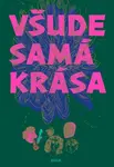Všude samá krása - Tereza Šiklová