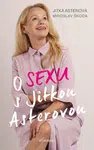 O sexu s Jitkou Asterovou - Jitka Asterová, Miroslav Škoda