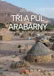 Tři a půl Arabárny - Jiří Kalát