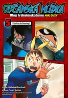 Občanská hlídka - Moje hrdinská akademie 05: Vzhůru do Naniwy! - Hidejuki Furuhaši