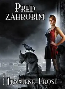Před záhrobím - Noční lovci 5 - Jeaniene Frost
