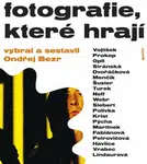 Fotografie, které hrají - Ondřej Bezr