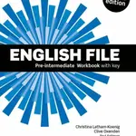 English File Pre-intermediate Workbook with Answer Key (3rd) without CD-ROM - Christina Latham-Koenig