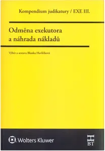 Kompendium judikatury/EXE III. - Odměna exekutora a náhrada nákladů - Blanka Havlíčková