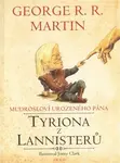 Mudrosloví urozeného pána Tyriona z Lannisterů - George R. R. Martin, Jonty Clark
