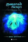 Mariotovi dediči 3 – Odhalenie - Marja Holecyová