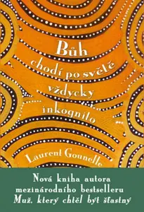 Bůh chodí po světě vždycky inkognito - Laurent Gounelle