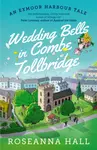 Wedding Bells in Combe Tollbridge - Roseanna Hall