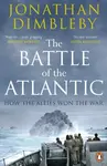 The Battle of the Atlantic - Dimbleby Jonathan