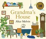 Grandma's House - Alice Melvin