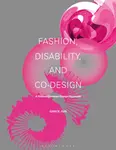 Fashion, Disability, and Co-design - Grace Jun
