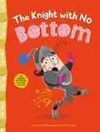The Knight with No Bottom - Levina van Teunenbroek