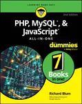 PHP, MySQL, & JavaScript All-In-One For Dummies - Richard Blum