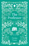The Professor - Charlotte Brontë