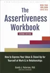 The Assertiveness Workbook - Randy J Paterson
