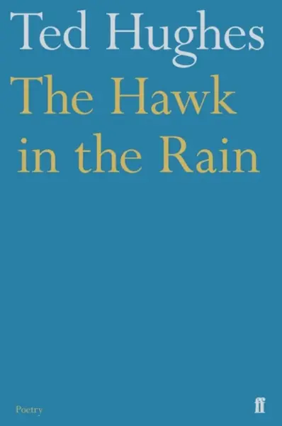 The Hawk in the Rain - Ted Hughes