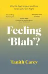 Feeling 'Blah'? - Carey Tanith