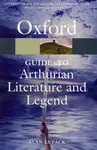 The Oxford Guide to Arthurian Literature and Legend - Alan Lupack