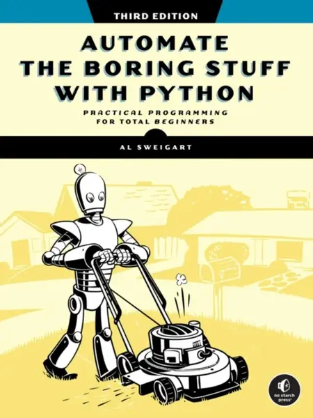Automate the Boring Stuff with Python, 3rd Edition - Al Sweigart