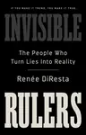 Invisible Rulers - Renee DiResta