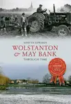 Wolstanton & May Bank Through Time - Mervyn Edwards