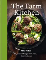 The Farm Kitchen - Abby Allen