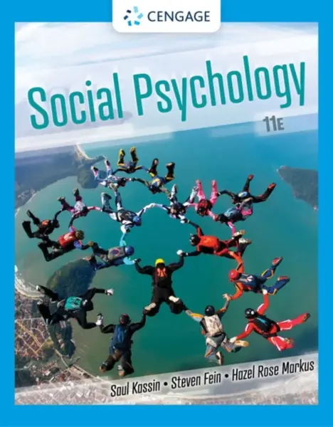 Social Psychology - Saul Kassin, Hazel  Markus, Steven  Fein