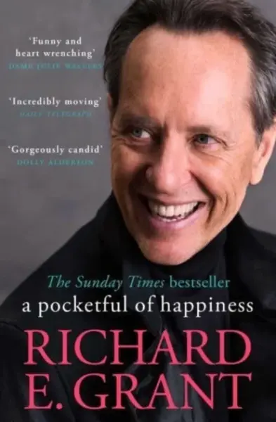 A Pocketful of Happiness - Richard E. Grant