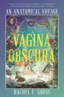 Vagina Obscura - Rachel E. Gross