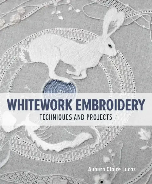 Whitework Embroidery - Auburn Claire Lucas