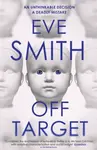 Off-Target - Eve Smith