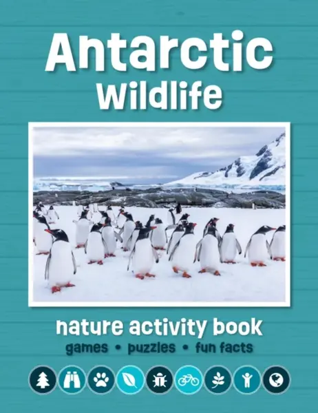 Antarctic Wildlife Nature Activity Book - James Kavanagh